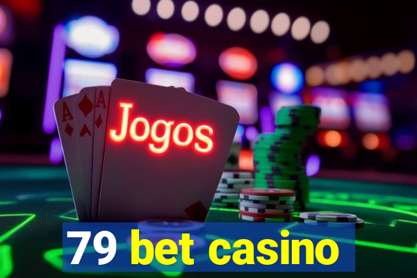 79 bet casino